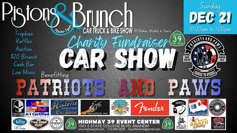 Pistons & Brunch Car Show benefiting Patriots and Paws at Highway 39 Event Center.